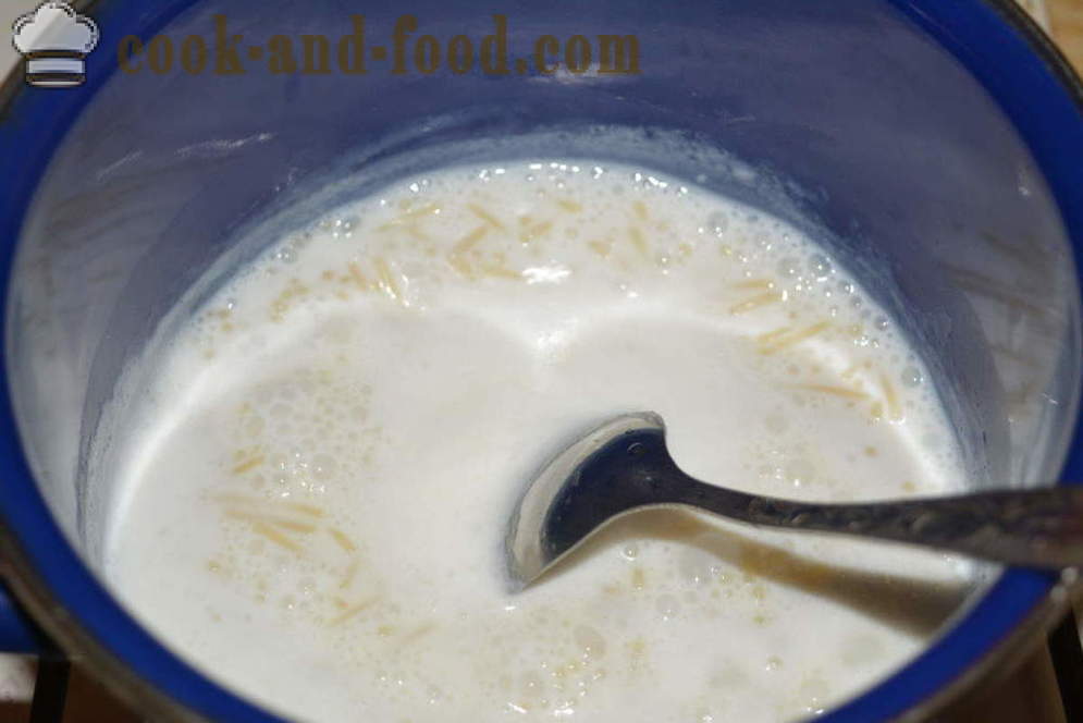 Vermicelles de lait pour les enfants - comment brasser des nouilles de lait dans la casserole, une étape par étape des photos de recettes